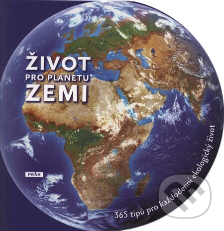 Kniha: Život pro planetu Zemi (Daniel Ichbiah a Noëlle Saugout). Práh, 2009 Kniha: Život pro planetu Zemi (Daniel Ichbiah a Noëlle Saugout). Práh, 2009