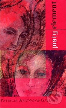 Kniha: Piaty element (Patricia Aratóová-Gallová). Vydavateľstvo Spolku slovenských spisovateľov, 2009 Kniha: Piaty element (Patricia Aratóová-Gallová). Vydavateľstvo Spolku slovenských spisovateľov, 2009