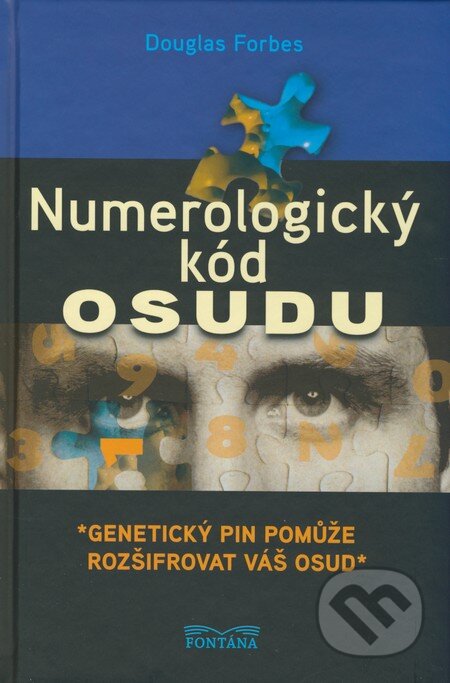 Kniha: Numerologický kód osudu (Douglas Forbes). Fontána, 2009 Kniha: Numerologický kód osudu (Douglas Forbes). Fontána, 2009