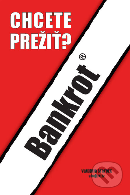 Kniha: Bankrot (Vladimír Strýček a kolektív). Perfekt, 2009 Kniha: Bankrot (Vladimír Strýček a kolektív). Perfekt, 2009