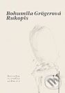 Kniha: Rukopis (Bohumila Grögerová). Pavel Mervart, 2008 Kniha: Rukopis (Bohumila Grögerová). Pavel Mervart, 2008