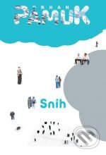 Kniha: Sníh (Orhan Pamuk). Argo, 2009 Kniha: Sníh (Orhan Pamuk). Argo, 2009