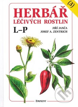 Kniha: Herbář léčivých rostlin (3) (Jiří Janča a Josef A. Zentrich). Eminent, 2002 Kniha: Herbář léčivých rostlin (3) (Jiří Janča a Josef A. Zentrich). Eminent, 2002