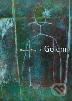 Kniha: Golem (Gustav Meyrink). XYZ, 2009 Kniha: Golem (Gustav Meyrink). XYZ, 2009