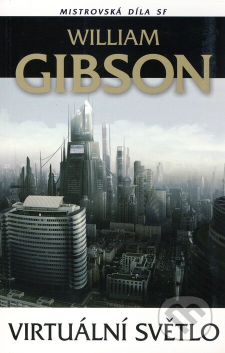 Kniha: Virtuální světlo (William Gibson). Laser books, 2009 Kniha: Virtuální světlo (William Gibson). Laser books, 2009