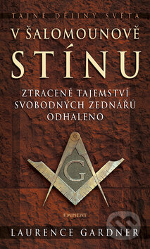 Kniha: V Šalomounově stínu (Laurence Gardner). Eminent, 2009 Kniha: V Šalomounově stínu (Laurence Gardner). Eminent, 2009