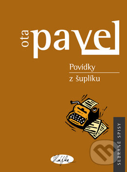 Kniha: Povídky z šuplíku (Ota Pavel). Sláfka, 2005 Kniha: Povídky z šuplíku (Ota Pavel). Sláfka, 2005