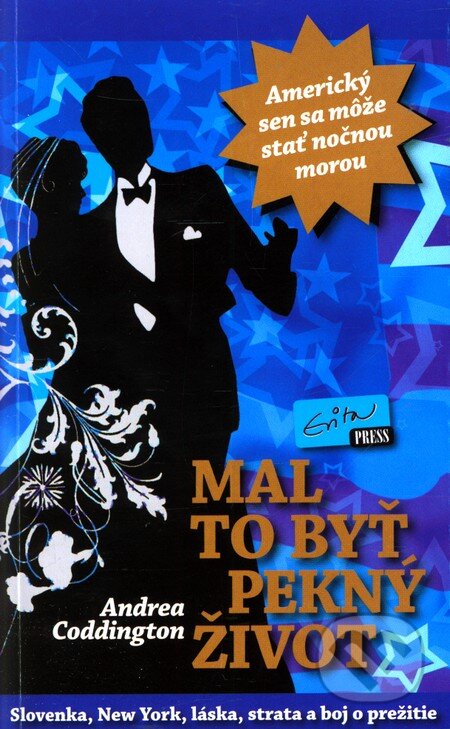 Kniha: Mal to byť pekný život (Andrea Coddington). Evitapress, 2009 Kniha: Mal to byť pekný život (Andrea Coddington). Evitapress, 2009