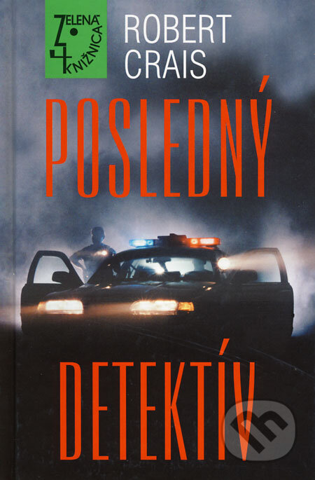 Kniha: Posledný detektív (Robert Crais). Slovenský spisovateľ, 2009 Kniha: Posledný detektív (Robert Crais). Slovenský spisovateľ, 2009