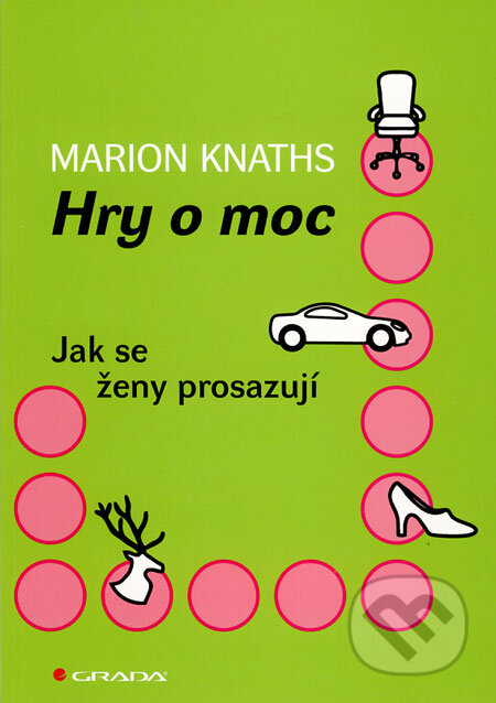 Kniha: Hry o moc (Marion Knaths). Grada, 2009 Kniha: Hry o moc (Marion Knaths). Grada, 2009