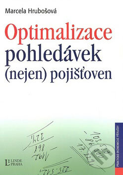 Kniha: Optimalizace pohledávek (nejen) pojišťoven (Marcela Hrubošová). Linde, 2009 Kniha: Optimalizace pohledávek (nejen) pojišťoven (Marcela Hrubošová). Linde, 2009