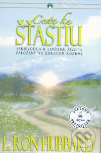 Kniha: Cesta ku šťastiu (L. Ron Hubbard). Vnímavé deti, 2009 Kniha: Cesta ku šťastiu (L. Ron Hubbard). Vnímavé deti, 2009