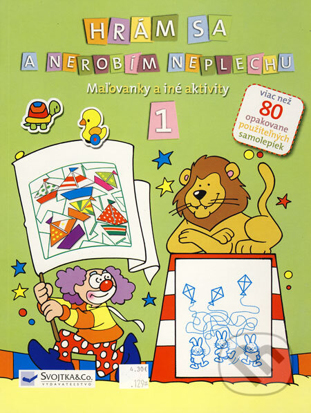 Kniha: Hrám sa a nerobím neplechu 1 (Svojtka&Co.). Svojtka&Co., 2008 Kniha: Hrám sa a nerobím neplechu 1 (Svojtka&Co.). Svojtka&Co., 2008