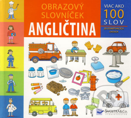 Kniha: Obrazový slovníček - angličtina (Svojtka&Co.). Svojtka&Co., 2008 Kniha: Obrazový slovníček - angličtina (Svojtka&Co.). Svojtka&Co., 2008