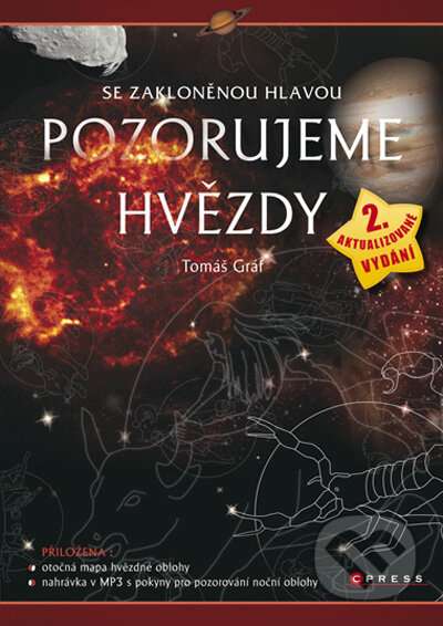 Kniha: Se zakloněnou hlavou Pozorujeme hvězdy (Tomáš Gráf). Computer Press, 2009 Kniha: Se zakloněnou hlavou Pozorujeme hvězdy (Tomáš Gráf). Computer Press, 2009