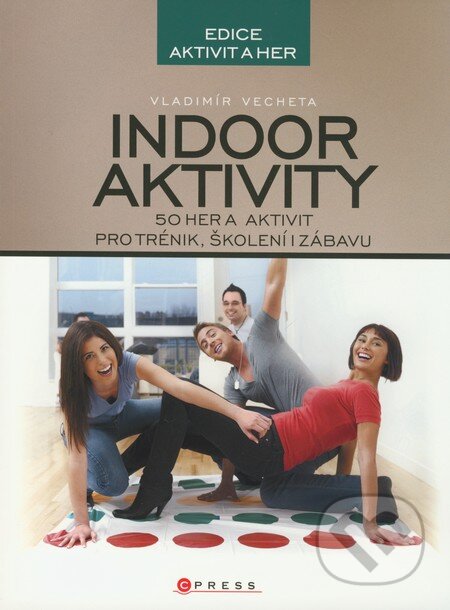 Kniha: Indoor aktivity (Vladimír Vecheta). Computer Press, 2009 Kniha: Indoor aktivity (Vladimír Vecheta). Computer Press, 2009