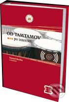 Kniha: Od tamtamov po internet (Samuel Brečka a kolektív). Eurokódex, 2009 Kniha: Od tamtamov po internet (Samuel Brečka a kolektív). Eurokódex, 2009