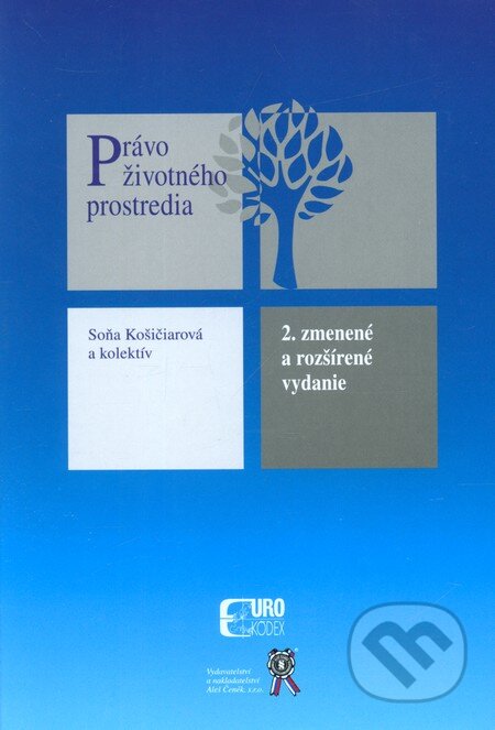 Kniha: Právo životného prostredia (Soňa Košičiarová). Eurokódex, 2009 Kniha: Právo životného prostredia (Soňa Košičiarová). Eurokódex, 2009