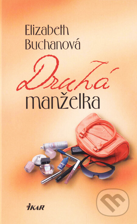 Kniha: Druhá manželka (Elizabeth Buchanová). Ikar, 2009 Kniha: Druhá manželka (Elizabeth Buchanová). Ikar, 2009