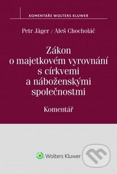 Kniha: Zákon o majetkovém vyrovnání s církvemi a náboženskými společnostmi (Petr Jäger a Aleš Chocholáč). Wolters Kluwer ČR, 2015 Kniha: Zákon o majetkovém vyrovnání s církvemi a náboženskými společnostmi (Petr Jäger a Aleš Chocholáč). Wolters Kluwer ČR, 2015