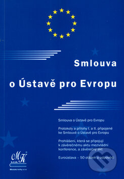 Kniha: Smlouva o Ústavě pro Evropu (Městské knihy). Městské knihy, 2005 Kniha: Smlouva o Ústavě pro Evropu (Městské knihy). Městské knihy, 2005