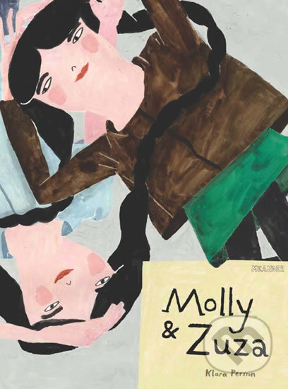 Kniha: Molly & Zuza (Klara Persson). Meander, 2014 Kniha: Molly & Zuza (Klara Persson). Meander, 2014