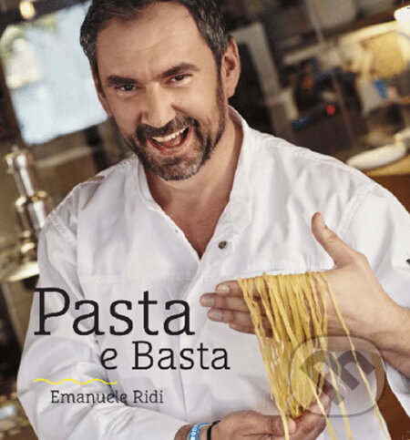Kniha: Pasta e Basta (Emanuele Ridi). PRIMETIME, 2017 Kniha: Pasta e Basta (Emanuele Ridi). PRIMETIME, 2017