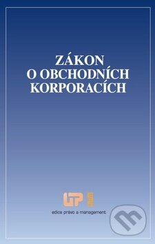 Kniha: Zákon o obchodních korporacích (Ústav práva a právní vědy). Ústav práva a právní vědy, 2014 Kniha: Zákon o obchodních korporacích (Ústav práva a právní vědy). Ústav práva a právní vědy, 2014