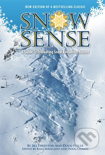 Kniha: Snow Sense (Doug Fesler a Jill Fredston). Alaska Mountain Safety Center, 2011 Kniha: Snow Sense (Doug Fesler a Jill Fredston). Alaska Mountain Safety Center, 2011