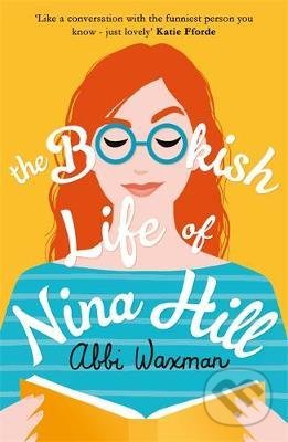 Kniha: The Bookish Life of Nina Hill (Abbi Waxman). Headline Book, 2019 Kniha: The Bookish Life of Nina Hill (Abbi Waxman). Headline Book, 2019