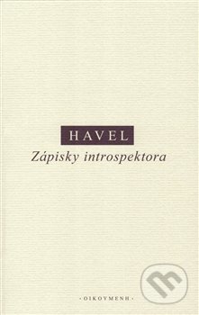 Kniha: Zápisky introspektora (Ivan M. Havel). OIKOYMENH, 2018 Kniha: Zápisky introspektora (Ivan M. Havel). OIKOYMENH, 2018