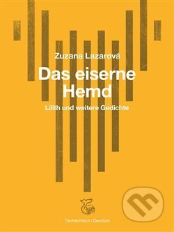 Das Eiserne Hemd / Železná košile - Zuzana Lazarová, Josefine Schlepitzka (ilustrácie), Kétos, 2018