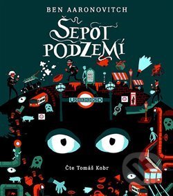 Audiokniha: Šepot podzemí (Ben Aaronovitch). Tympanum, 2018 Audiokniha: Šepot podzemí (Ben Aaronovitch). Tympanum, 2018