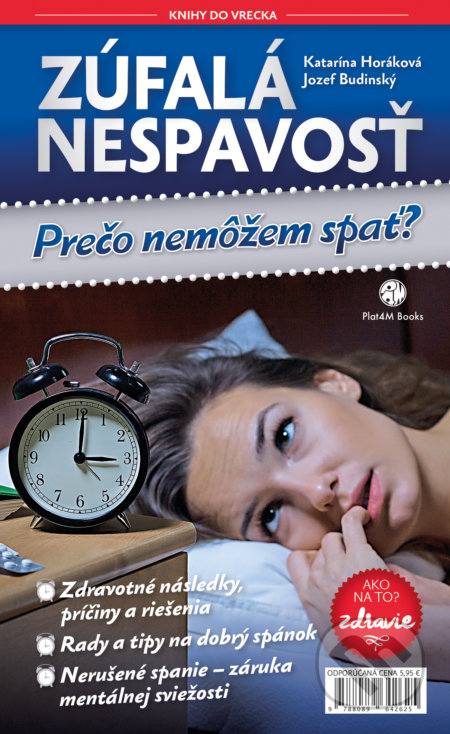 Kniha: Zúfalá nespavosť (Jozef Budinský a Katarína Horáková). Plat4M Books, 2019 Kniha: Zúfalá nespavosť (Jozef Budinský a Katarína Horáková). Plat4M Books, 2019