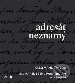 Audiokniha: Adresát neznámý (Kathrine Taylor Kressmann). Tympanum, 2018 Audiokniha: Adresát neznámý (Kathrine Taylor Kressmann). Tympanum, 2018