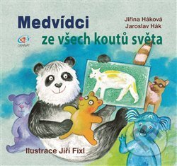 Kniha: Medvídci ze všech koutů světa (Jaroslav Hák). Granát, 2016 Kniha: Medvídci ze všech koutů světa (Jaroslav Hák). Granát, 2016