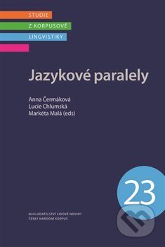 Kniha: Jazykové paralely (Anna Čermáková, Lucie Chlumská a Markéta Malá). NLN s.r.o., 2017 Kniha: Jazykové paralely (Anna Čermáková, Lucie Chlumská a Markéta Malá). NLN s.r.o., 2017