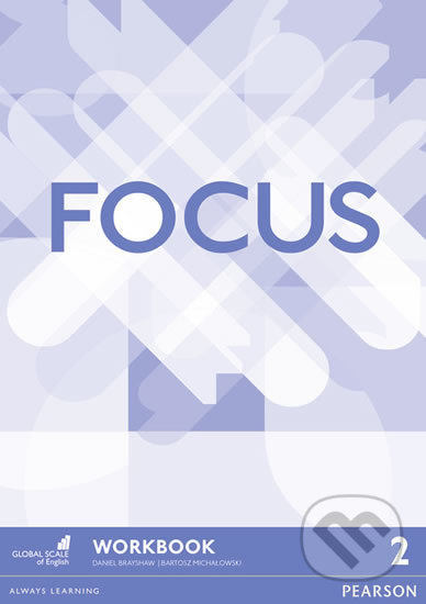 Kniha: Focus 2: Workbook (Daniel Brayshaw). Pearson, 2016 Kniha: Focus 2: Workbook (Daniel Brayshaw). Pearson, 2016