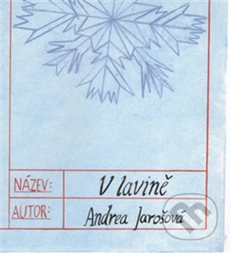 Kniha: V lavině (Andrea Jarošová). Radek Jaroš, 2015 Kniha: V lavině (Andrea Jarošová). Radek Jaroš, 2015