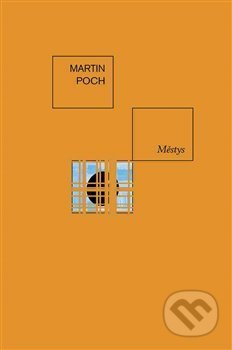 Kniha: Městys (Martin Poch). Dybbuk, 2017 Kniha: Městys (Martin Poch). Dybbuk, 2017