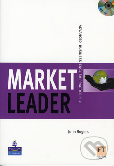 Kniha: Market Leader - Advanced Business English Practice File (John Rogers). Pearson, 2006 Kniha: Market Leader - Advanced Business English Practice File (John Rogers). Pearson, 2006