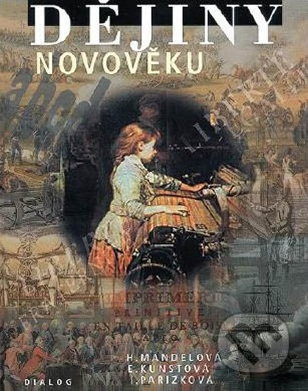 Kniha: Dějiny novověku (Helena Mandelová). Dialog, 2008 Kniha: Dějiny novověku (Helena Mandelová). Dialog, 2008