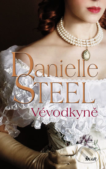 Kniha: Vévodkyně (Danielle Steel). Ikar CZ, 2019 Kniha: Vévodkyně (Danielle Steel). Ikar CZ, 2019
