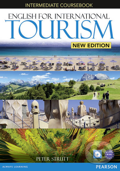 Kniha: English for International Tourism - Intermediate Coursebook (Peter Strutt). Pearson, 2013 Kniha: English for International Tourism - Intermediate Coursebook (Peter Strutt). Pearson, 2013