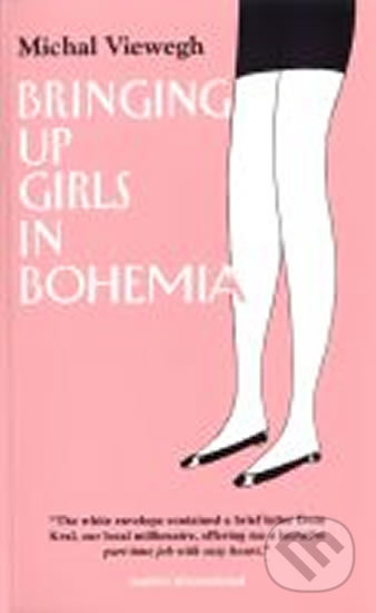 Kniha: Bringing up Girls in Bohemia (Michal Viewegh). Folio, 1997 Kniha: Bringing up Girls in Bohemia (Michal Viewegh). Folio, 1997