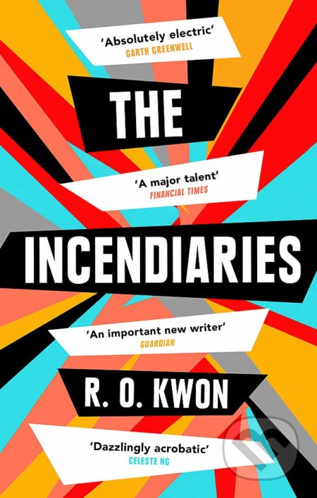 Kniha: The Incendiaries (R. O. Kwon). Little, Brown, 2019 Kniha: The Incendiaries (R. O. Kwon). Little, Brown, 2019