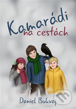 Kniha: Kamarádi na cestách (Daniel Bukvaj). Martin Koláček - E-knihy jedou, 2018 Kniha: Kamarádi na cestách (Daniel Bukvaj). Martin Koláček - E-knihy jedou, 2018