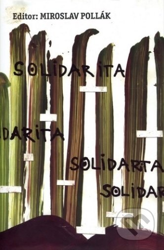 Kniha: Solidarita (Miroslav Pollák). OZ Krásny Spiš, 2019 Kniha: Solidarita (Miroslav Pollák). OZ Krásny Spiš, 2019