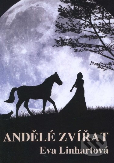 Kniha: Andělé zvířat (Eva Linhartová). IZV, o. s., 2009 Kniha: Andělé zvířat (Eva Linhartová). IZV, o. s., 2009