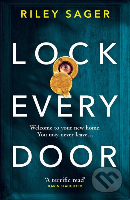 Kniha: Lock Every Door (Riley Sager). Ebury, 2019 Kniha: Lock Every Door (Riley Sager). Ebury, 2019